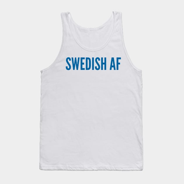 Swedish AF Tank Top by MessageOnApparel